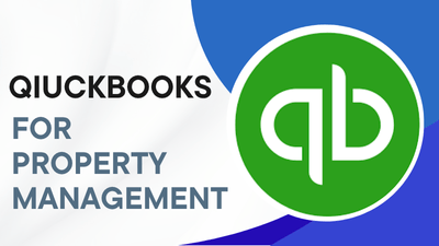 QuickBooks for Property Management: Managing Multi-Entity Setups with Ease